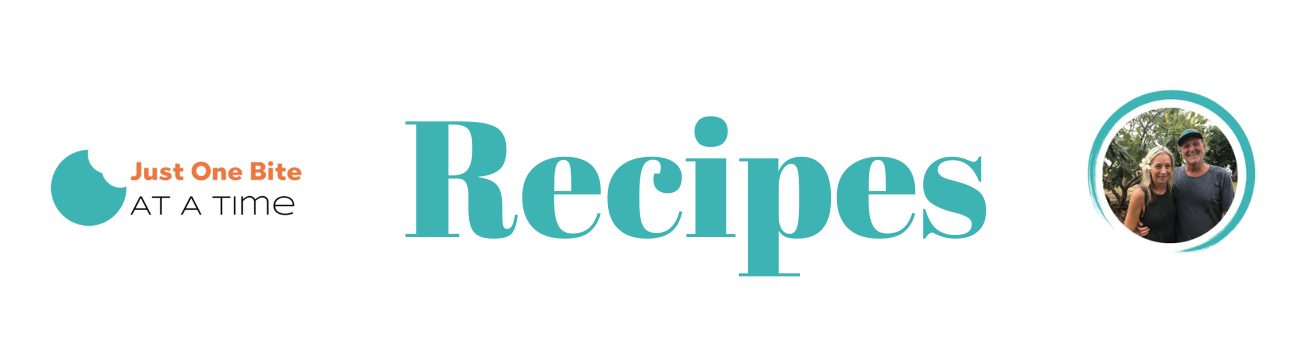 JUST ONE BITE AT A TIME RECIPES BLOG